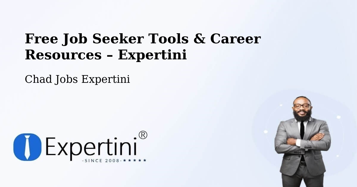 Free Job Seeker Tools & Career Resources – Oum Hadjer - Oum Hadjer, Chad Jobs Expertini