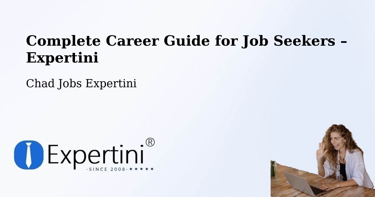 Career Guide for Job Seekers – Oum Hadjer - Oum Hadjer, Chad Jobs Expertini