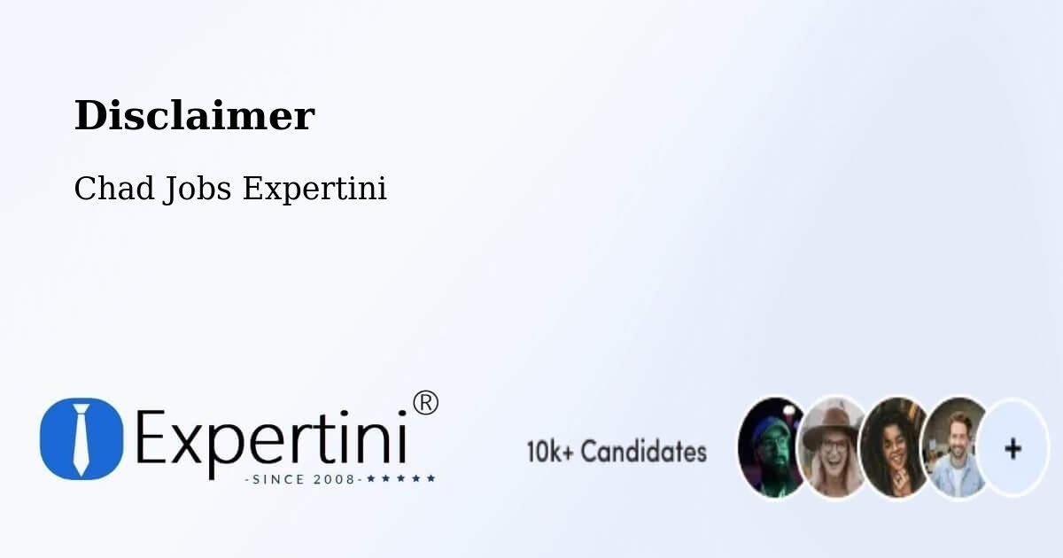Disclaimer – Oum Hadjer - Chad Jobs Expertini