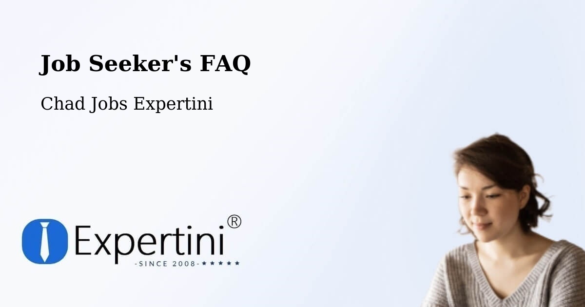Job Seeker FAQ – Oum Hadjer - Chad Jobs Expertini